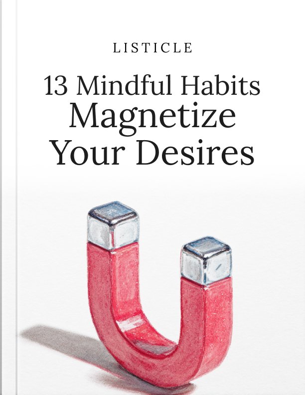 13 Mindful Habits That Magnetize Your Desires Listicle